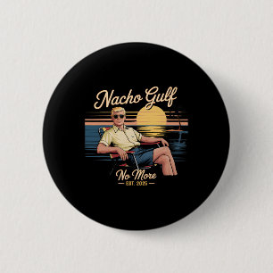 Nacho Golf Nicht Mehr Lustige Trump Ferien 2025 US Button
