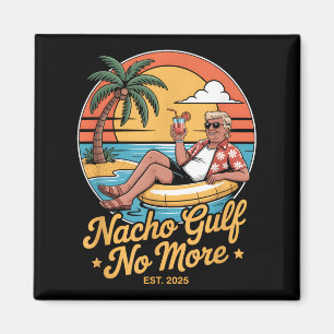 Nacho Golf Nicht Mehr Lustige Trump Ferien 2025 US Magnet