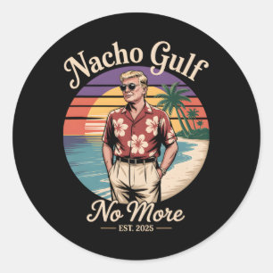 Nacho Gulf Nicht Mehr Lustig Trump Urlaub 2025 USA Runder Aufkleber