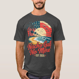 Nacho gulf nicht mehr von Amerika (2) T-Shirt