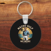 Nacho Gulf No more Funny Trump Urlaub 2025 USA Schlüsselanhänger (Vorderseite)