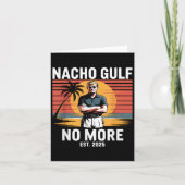 Nacho Gulf no more Funny Trump Vacation 2025 USA _ Karte (Vorderseite)
