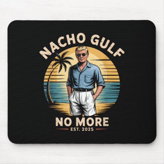Nacho Gulf No More Funny Trump Vacation 2025 Usa  Mousepad (Vorne)
