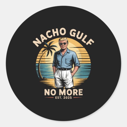 Nacho Gulf No More Funny Trump Vacation 2025 Usa Runder Aufkleber (Vorderseite)