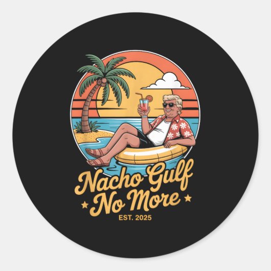 Nacho Gulf no more Funny Trump Vacation 2025 USA _ Runder Aufkleber (Vorderseite)