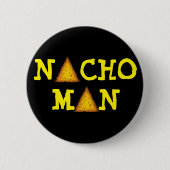 NACHO MAN BUTTON (Vorderseite)