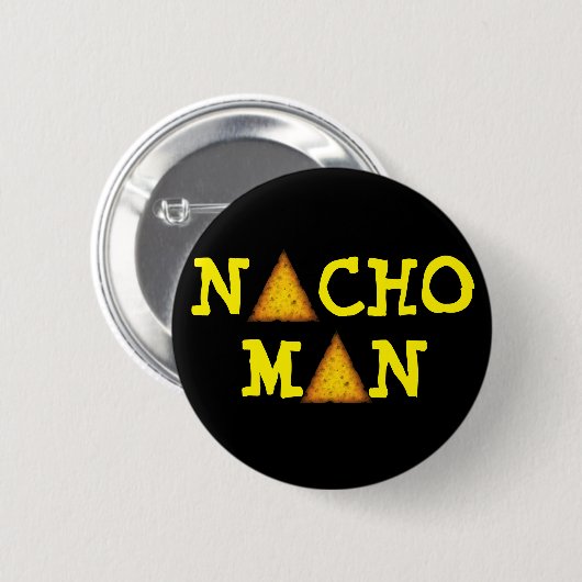 NACHO MAN BUTTON (Vorne & Hinten)