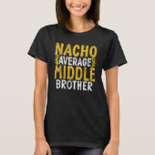 Nacho Mittelbruder T-Shirt (Vorderseite)