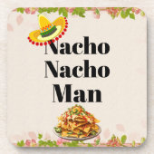 Nacho Nacho Man Beverage Coaster Getränkeuntersetzer (Vorderseite)