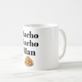Nacho Nacho Man Coffee Tasse (VorderseiteRechts)