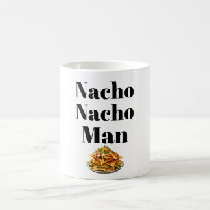 Nacho Nacho Man Coffee Tasse