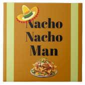 Nacho Nacho Man Keramik Tile Fliese (Vorderseite)