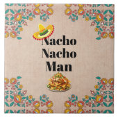 Nacho Nacho Man Keramik Tile Fliese (Vorderseite)