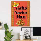 Nacho Nacho Man Poster (Heimbüro)