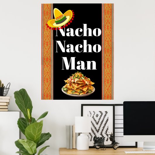 Nacho Nacho Man Poster (Heimbüro)