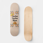 Nacho Nacho Man Skateboard (Vorderseite)
