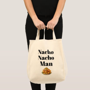 Nacho Nacho Man Tote Bag Tragetasche