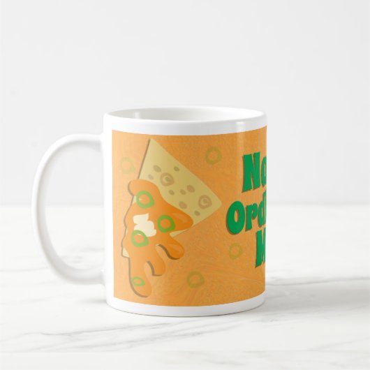 Nacho Ordinary Funny Food Cartoon Slogan Kaffeetasse (Links)