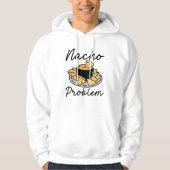 Nacho Problem Hoodie (Vorderseite)