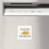Nacho Problem Magnet (In Situ (Geschirrspüler))