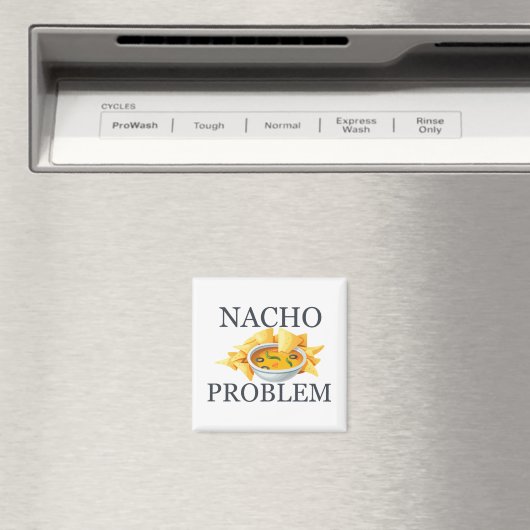 Nacho Problem Magnet (In Situ (Geschirrspüler))