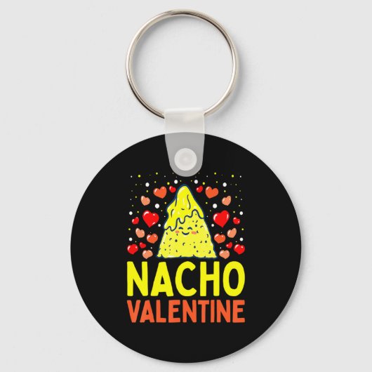 Nacho Valentine Valentines Day Food Pun Mexican Jo Schlüsselanhänger (Vorderseite)