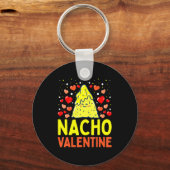 Nacho Valentine Valentines Day Food Pun Mexican Jo Schlüsselanhänger (Vorderseite)