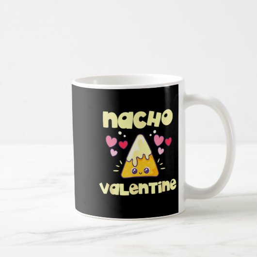 Nacho Valentine Valentines Day Mexican Food _1 Kaffeetasse (Rechts)