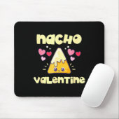 Nacho Valentine Valentines Day Mexican Food _1 Mousepad (Mit Mouse)