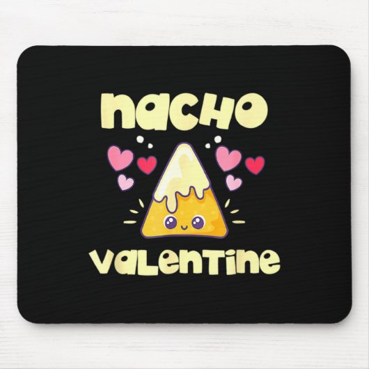 Nacho Valentine Valentines Day Mexican Food _1 Mousepad (Vorne)