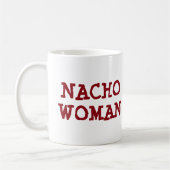 Nacho Woman Funny Feinschmecker Feminist Nachos Ta Kaffeetasse (Links)