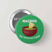 Nachos, der mexikanische Salat - Round Button (Vorne & Hinten)