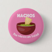 Nachos, der mexikanische Salat - Round Button (Vorderseite)