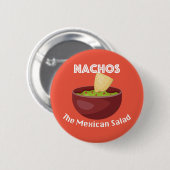 Nachos, der mexikanische Salat - Round Button (Vorne & Hinten)