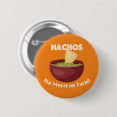 Nachos, der mexikanische Salat - Round Button (Vorne & Hinten)