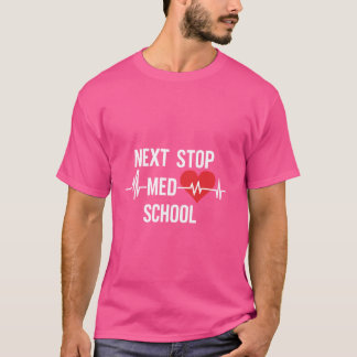Nächste Anlaufstelle für Med School Design for Fut T-Shirt