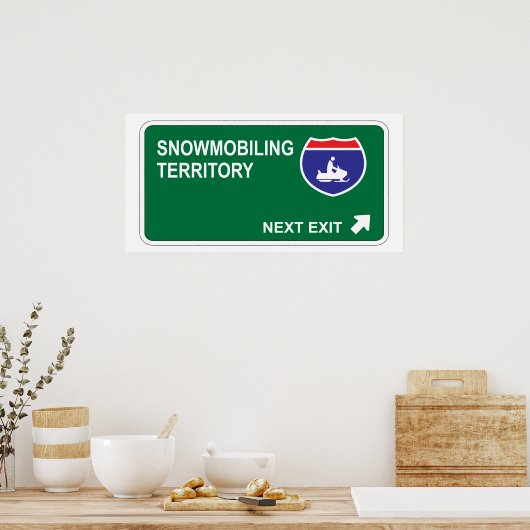 Nächste Ausfahrt Snowmobiling Poster (Küche)
