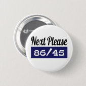 Nächste Bitte 8645 gegen Trump Button (Vorne & Hinten)