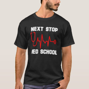 Nächste Med School Medical School Student Zukunft T-Shirt
