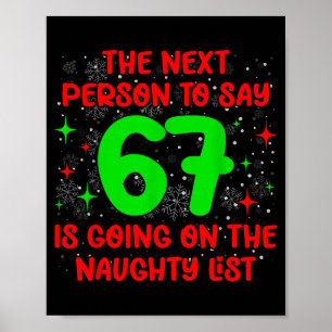 Nächste Person, die 6 7 Naughty List Lustiges Chri Poster