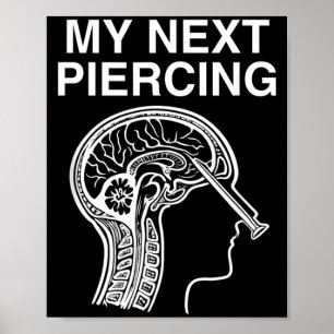 Nächste Piercing-Lobotomie Sarkastisches Lustiges  Poster