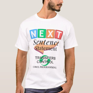 Nächste Satzanweisung in der Cobol-Programmierung T-Shirt