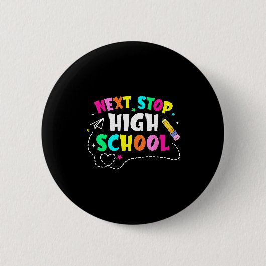 Nächste Station High School MittelschulabschlussNe Button (Vorderseite)