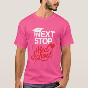 Nächste Station Medizinstudium Medizinstudent Dokt T-Shirt