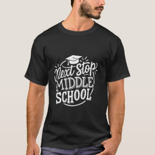 Nächste Station Mittelschule Grundschulabsolvent T-Shirt