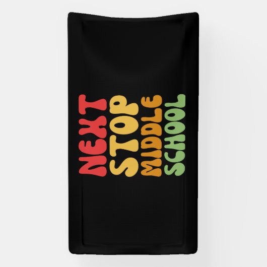 Nächste Stopp Middle School - Funny Abschluss Banner (Vertikal)