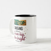 Nächste Tasse - Dream Big Shine Bright (Vorderseite Links)