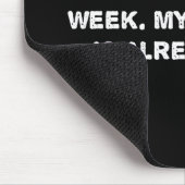 Nächste Woche kann es keine Krise geben - ein lust Mousepad (Ecke)