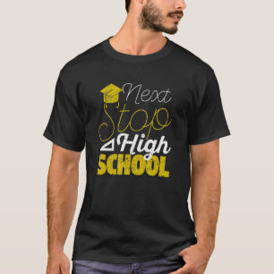 Nächster Stopp High School Abschluss Graduate Clas T-Shirt
