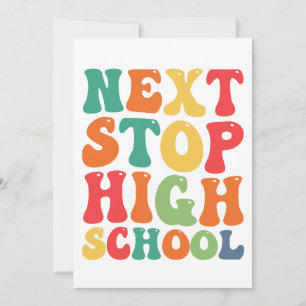 Nächster Stopp High School Funny Groovy Abschluss Einladung